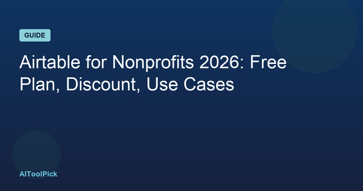 Airtable for Nonprofits 2026: Free Plan, Discount, Use Cases