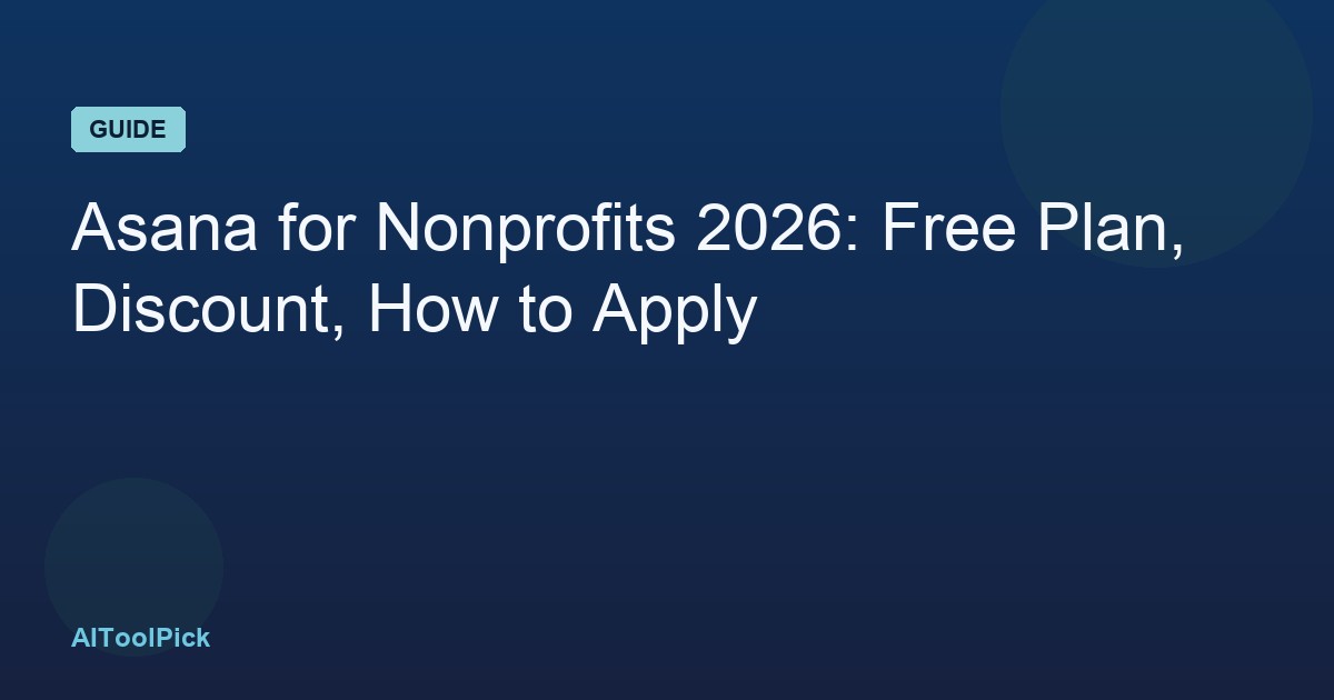 Asana for Nonprofits 2026: Free Plan, Discount, How to Apply