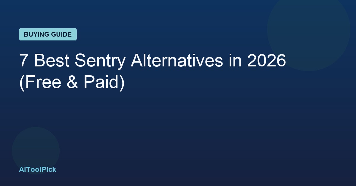 7 Best Sentry Alternatives in 2026 (Free & Paid)