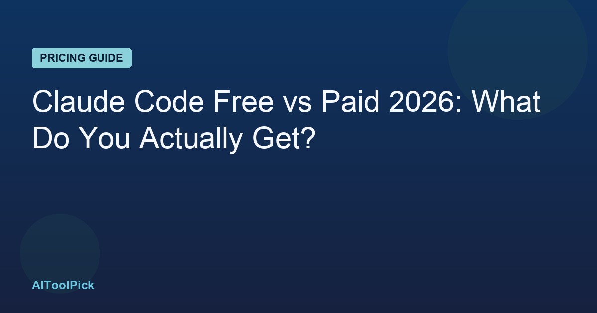 Claude Code Free vs Paid 2026: What Do You Actually Get?