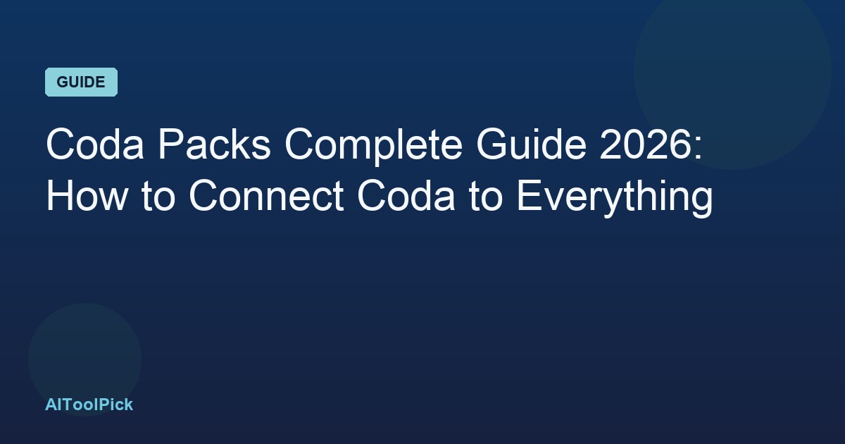 Coda Packs Complete Guide 2026: How to Connect Coda to Everything
