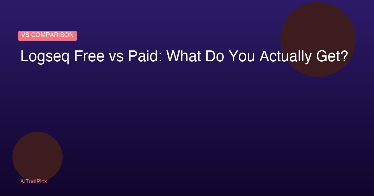 Logseq Free vs Paid: What Do You Actually Get?