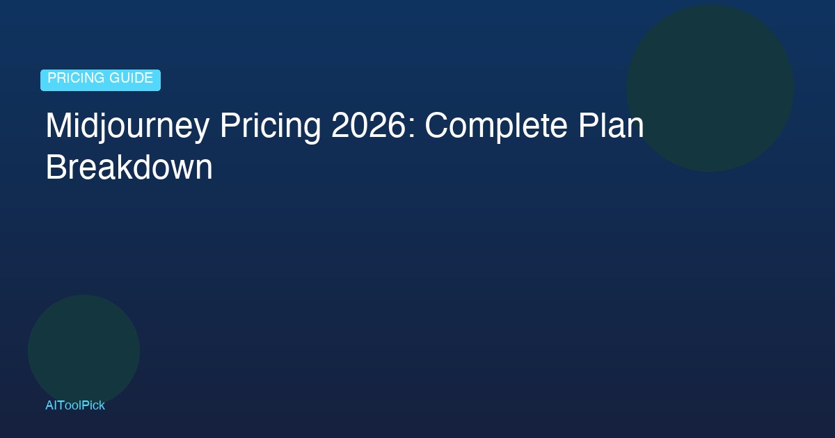 Midjourney Pricing 2026: Complete Plan Breakdown