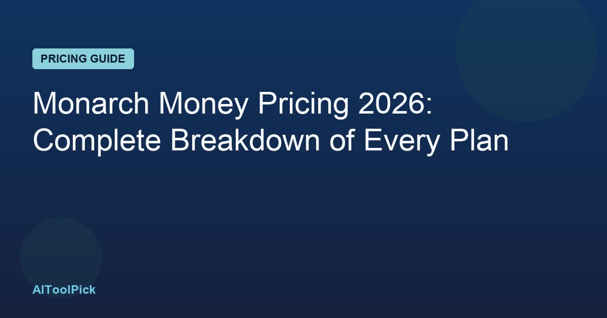 Monarch Money Pricing 2026: Complete Breakdown of Every Plan