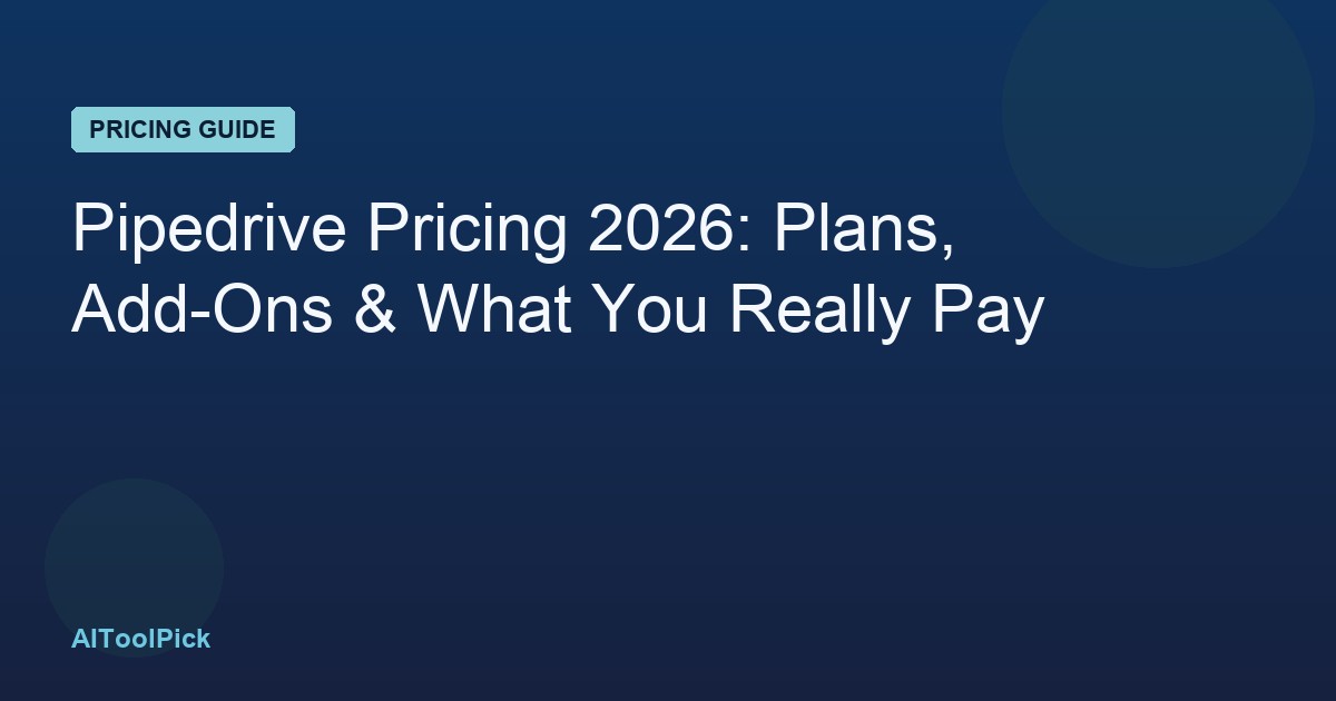 Pipedrive Pricing 2026: Plans, Add-Ons & What You Really Pay