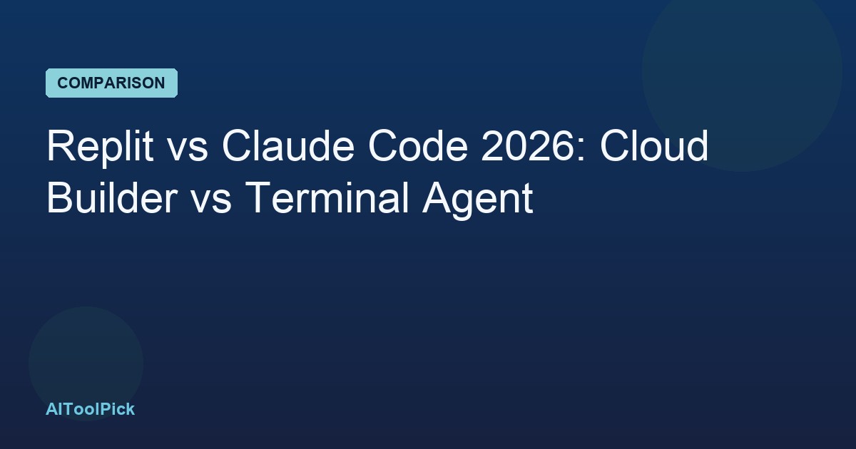 Replit vs Claude Code 2026: Cloud Builder vs Terminal Agent