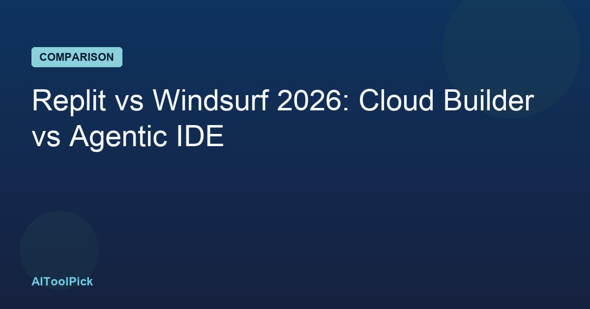 Replit vs Windsurf 2026: Cloud Builder vs Agentic IDE