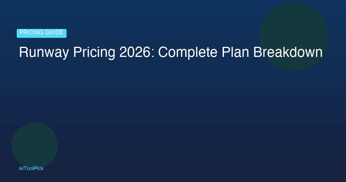 Runway Pricing 2026: Complete Plan Breakdown
