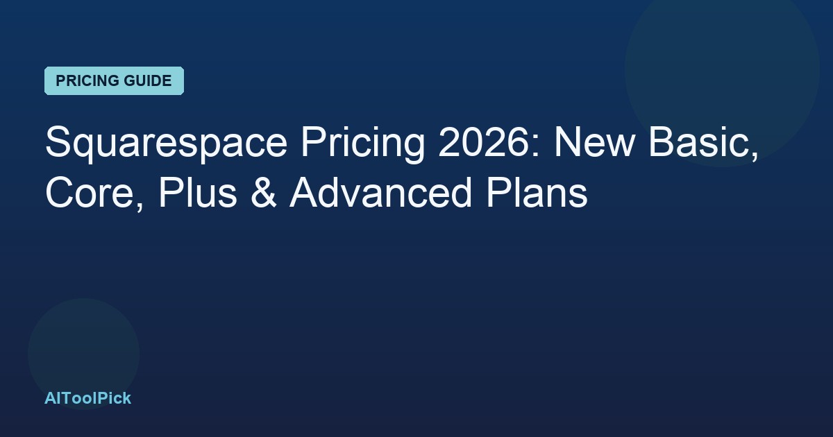 Squarespace Pricing 2026: New Basic, Core, Plus & Advanced Plans
