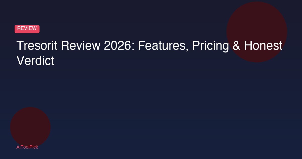 Tresorit Review 2026: Features, Pricing & Honest Verdict