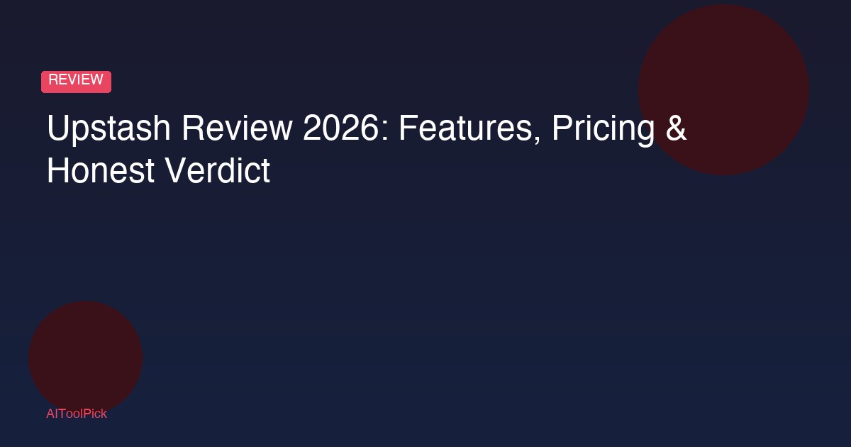 Upstash Review 2026: Features, Pricing & Honest Verdict