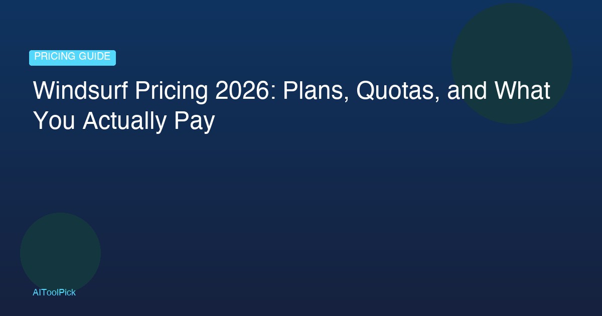 Windsurf Pricing 2026: Plans, Quotas, and What You Actually Pay