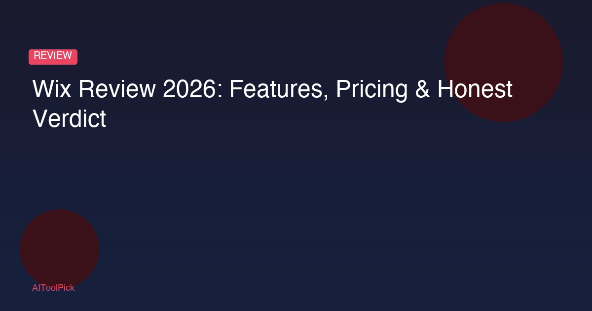 Wix Review 2026: Features, Pricing & Honest Verdict