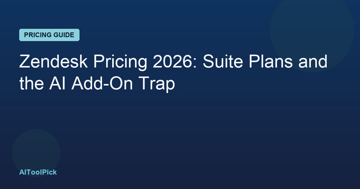 Zendesk Pricing 2026: Suite Plans and the AI Add-On Trap