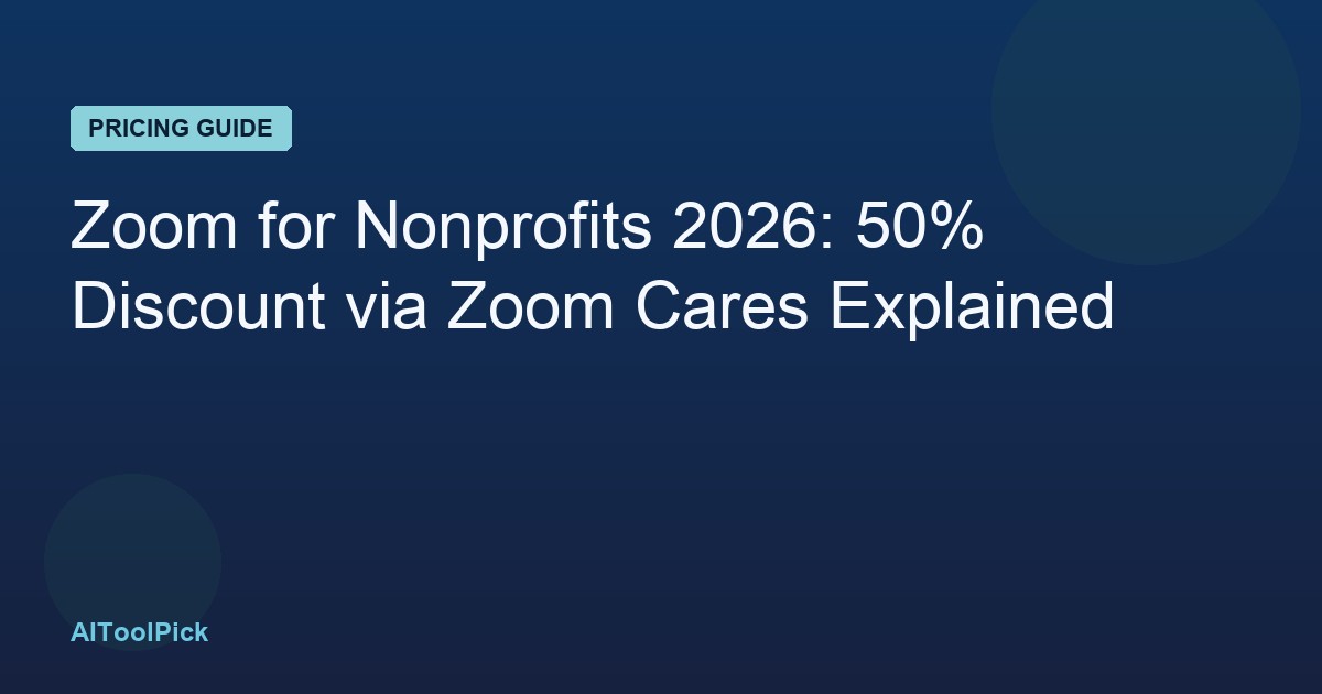 Zoom for Nonprofits 2026: 50% Discount via Zoom Cares Explained